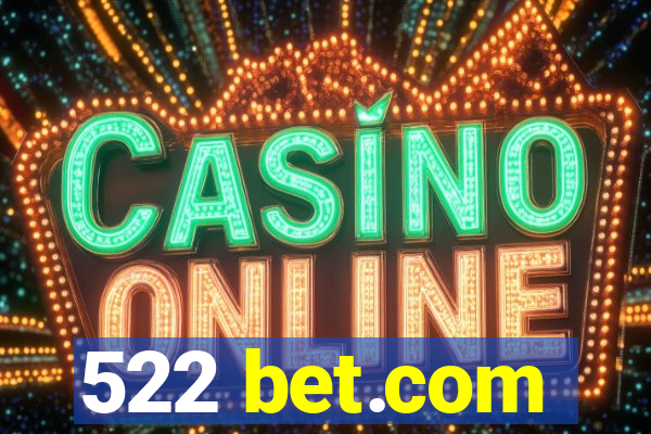 522 bet.com